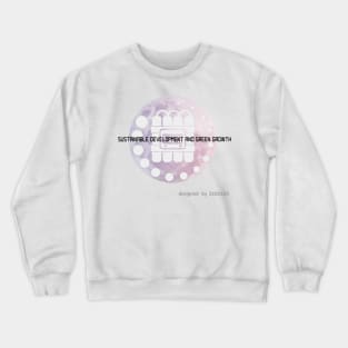 Sustainable development and green growth Crewneck Sweatshirt